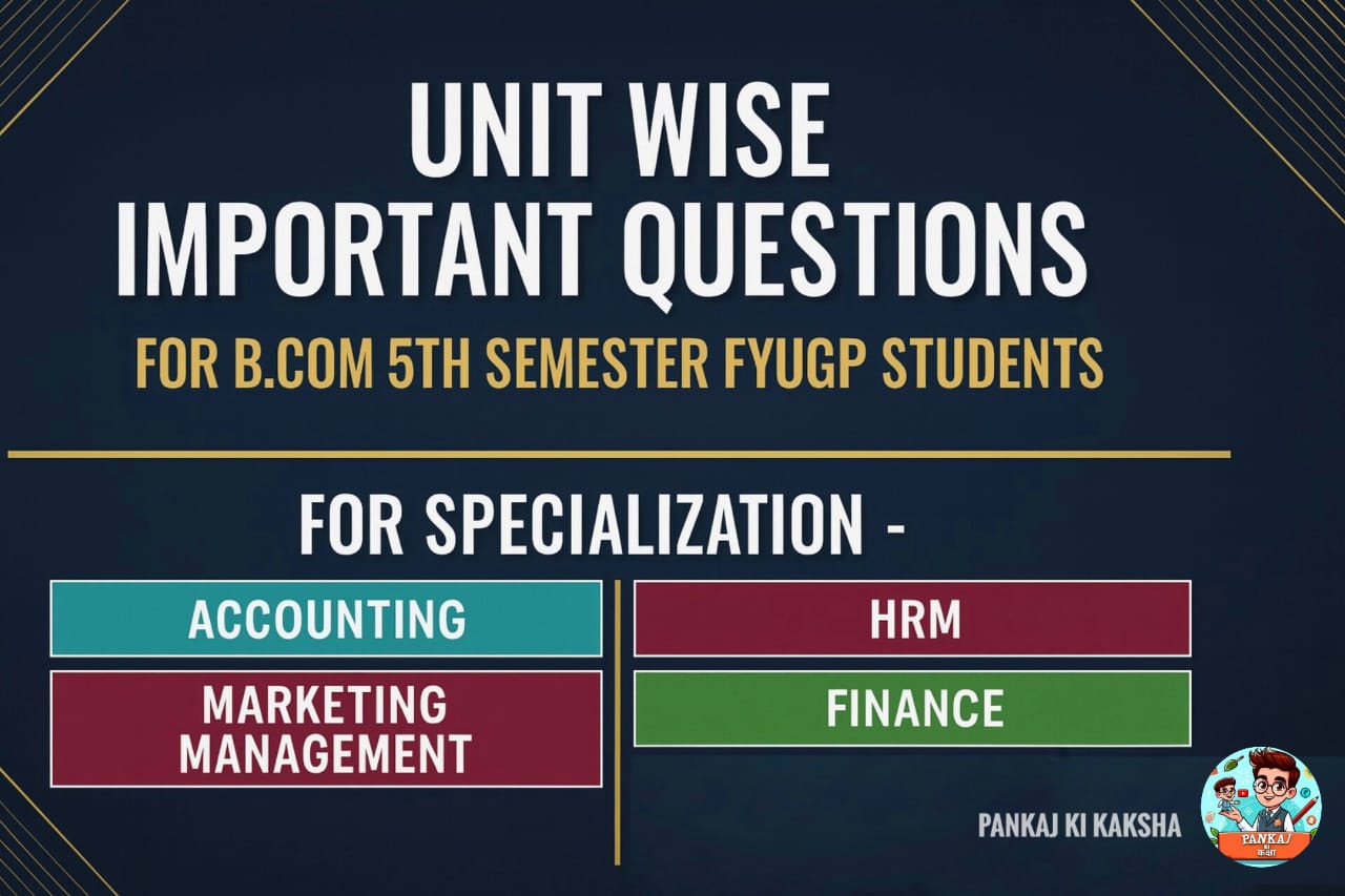 Important Questions for B.Com 5th Semester (All Specializations)